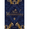 Larousse Les Trois Mousquetaires - Luxe