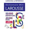 Dictionnaire mini Larousse : 55.000 définitions, 45.000 mots