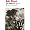 J'emporterai le feu - Leïla Slimani - Gallimard - Poche - Roman Poche