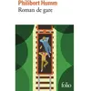 Roman de gare - Philibert Humm - Gallimard - Poche - Roman Poche