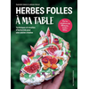 Alternatives Herbes folles à ma table Ludivine Véricel (Auteur), Raphaële Salem (Auteur)