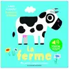 ISBN La ferme - Mes petits imagiers sonores Touche & Ecoute - Dès 1 an