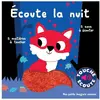 ISBN Ecoute la nuit - Mes petits imagiers sonores Touche & Ecoute - Dès 1 an