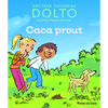 Gallimard jeunesse Caca prout Catherine Dolto-Tolitch, Colline Faure-Poirée, Robin