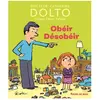 ISBN Obéir désobéir Catherine Dolto-Tolitch, Colline Faure-Poirée, Robin