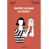 ISBN Qu'est ce que la folie ?
