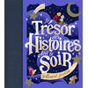 Livre Le trésor des histoires à lire le soir