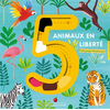 Gallimard jeunesse 5 animaux en liberté
