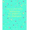 Gallimard Jeunesse Les 20 Plus Belles Histoires Des Papas Et Des Mamans