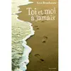 Gallimard Jeunesse Toi et moi à jamais Ann Brashares