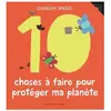ISBN Les 10 choses à faire pour protéger ma planète Melanie Walsh (Auteur)