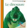 Mes Premières Découvertes Le Dinosaure