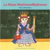 Giboulées La Reine Maîtressemaîtresse