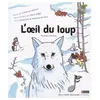 Gallimard jeunesse L'oeil du loup Daniel Pennac (Auteur), Catherine Reisser (Illustration)