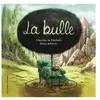 Gallimard jeunesse La Bulle