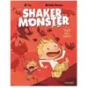 Gallimard Jeunesse Shaker Monster. Vol. 1. Tous aux abris ! Mr Tan, Mathilde Domecq