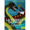Folio Junior La bataille de Thor : et autres légendes vikings Kevin Crossley-Holland