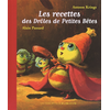 Gallimard jeunesse Les recettes des Drôles de Petites Bêtes