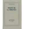 GALLIMARD Traité de la violence Wolfgang Sofsky
