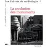 Gallimard Les Cahiers De Médiologie N° 7 Premier Semestre 1999 : La Confusion Des Monuments
