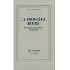 GALLIMARD La troisième femme : permanence et révolution du féminin Gilles Lipovetsky
