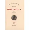Gallimard Trois chevaux