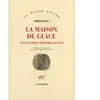 Gallimard La Maison de glace