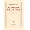 GALLIMARD Un Léopard Sur Le Garrot - Chroniques D'un Médecin Nomade