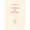 Gallimard Tombeau de Du Bellay