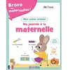 Bordas Bravo les maternelles ! : Ma journée à la maternelle : mon cahier ardoise