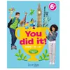 Bordas You did it! - Anglais 6e - 2025 - Manuel - élève broché