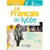 Bordas Le français au lycée, 2de, 1re générale et technologique : programme 2019