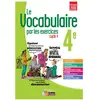 Bordas Le vocabulaire par les exercices 4e 2017 Cahier d'exercices (Broché)