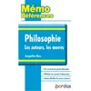Bordas Mémo Références - Philosophie Les auteurs, Les oeuvres