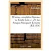 Hachette Bnf Oeuvres complètes illustrées de Émile Zola 1-20. Les Rougon-Macquart. L'oeuvre
