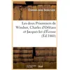 Les deux Prisonniers de Windsor, Charles d'Orléans et Jacques Ier d'Éc...