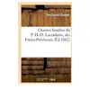 Oraison funèbre du P. H.-D. Lacordaire, des Frères-Prêcheurs, le 16 ja...