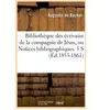 Hachette Bnf Bibliothèque des écrivains de la compagnie de Jésus, ou Notices bibliographiques. 5 S (Éd.1853-1861)
