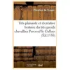 Très plaisante et récréative hystoire du très preulx chevallier Percev...