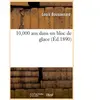 Hachette Bnf 10,000 ans dans un bloc de glace (Éd.1890)