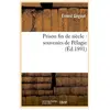 Prison fin de siècle : souvenirs de Pélagie (Éd.1891)