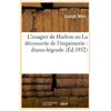 L'imagier de Harlem ou La découverte de l'imprimerie : drame-légende (...
