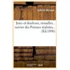 Joies et douleurs, rimailles, suivies des Poèmes réalistes (Éd.1890)