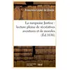 Hachette Bnf La narquoise Justine : lecture pleine de récréatives aventures et de morales (Éd.1636)