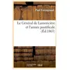 Le Général de Lamoricière et l'armée pontificale (Éd.1863)