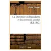 La littérature indépendante et les écrivains oubliés (Éd.1862)