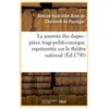La journée des dupes : pièce tragi-politi-comique, représentée sur le ...