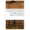 La police dévoilée, depuis la restauration, et notamment sous MM. Fran...