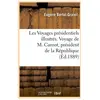 Les Voyages présidentiels illustrés. Voyage de M. Carnot, président de...
