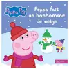Hachette Jeunesse Peppa Fait Un Bonhomme De Neige